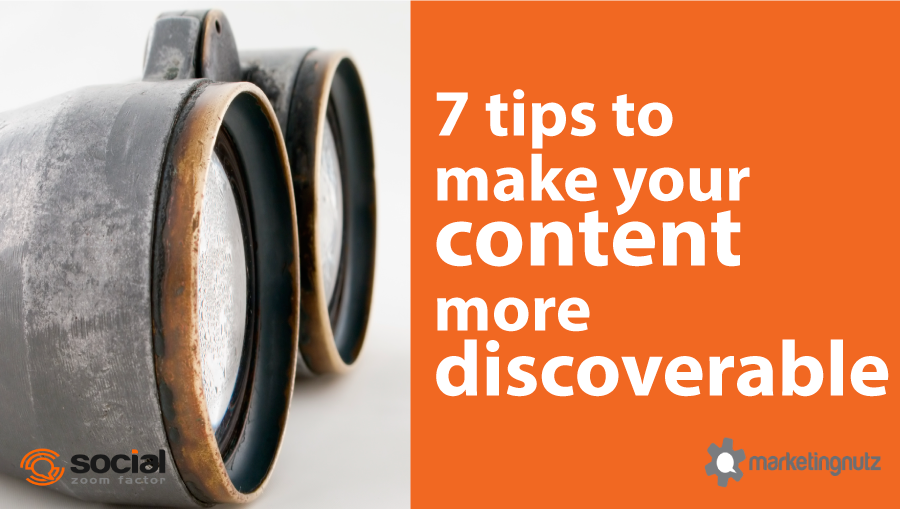 how to make your content more discoverable for google, social networks and your customers 