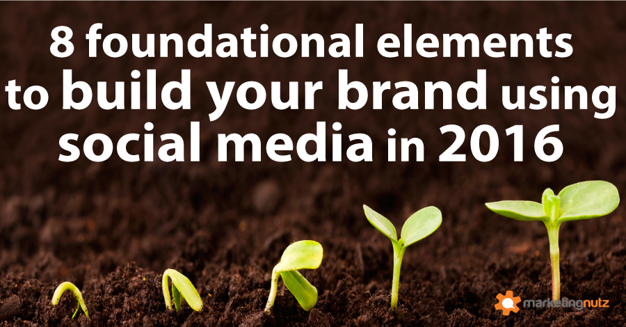 how to build your brand using social media digital marketing 2016