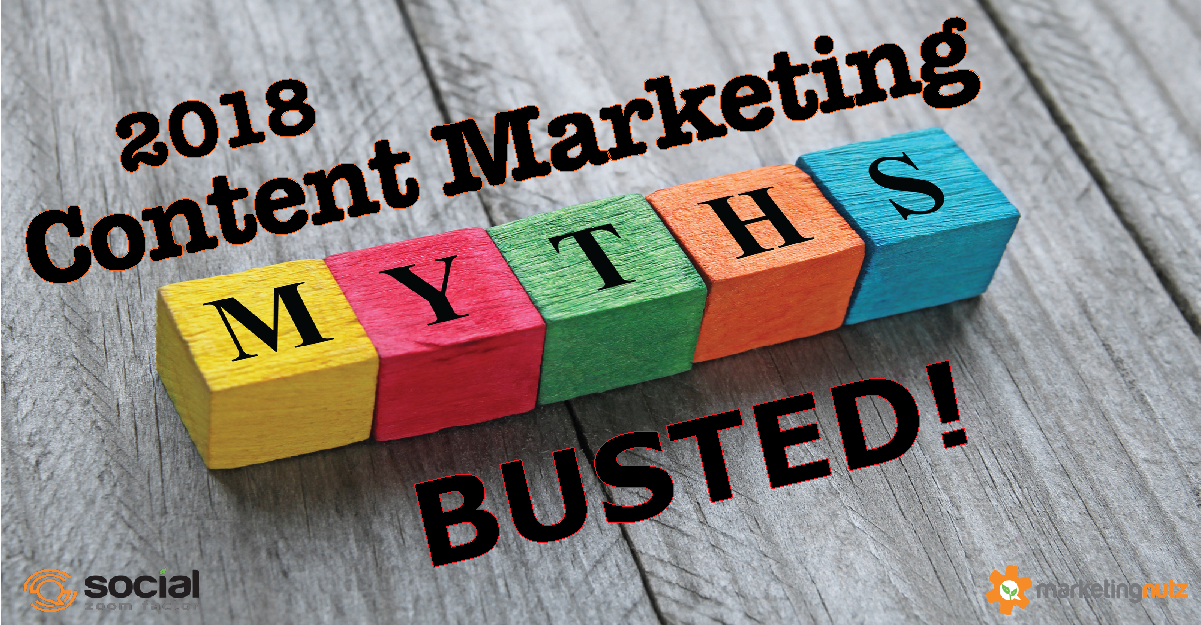Top 2018 Content Marketing Myths - BUSTED!