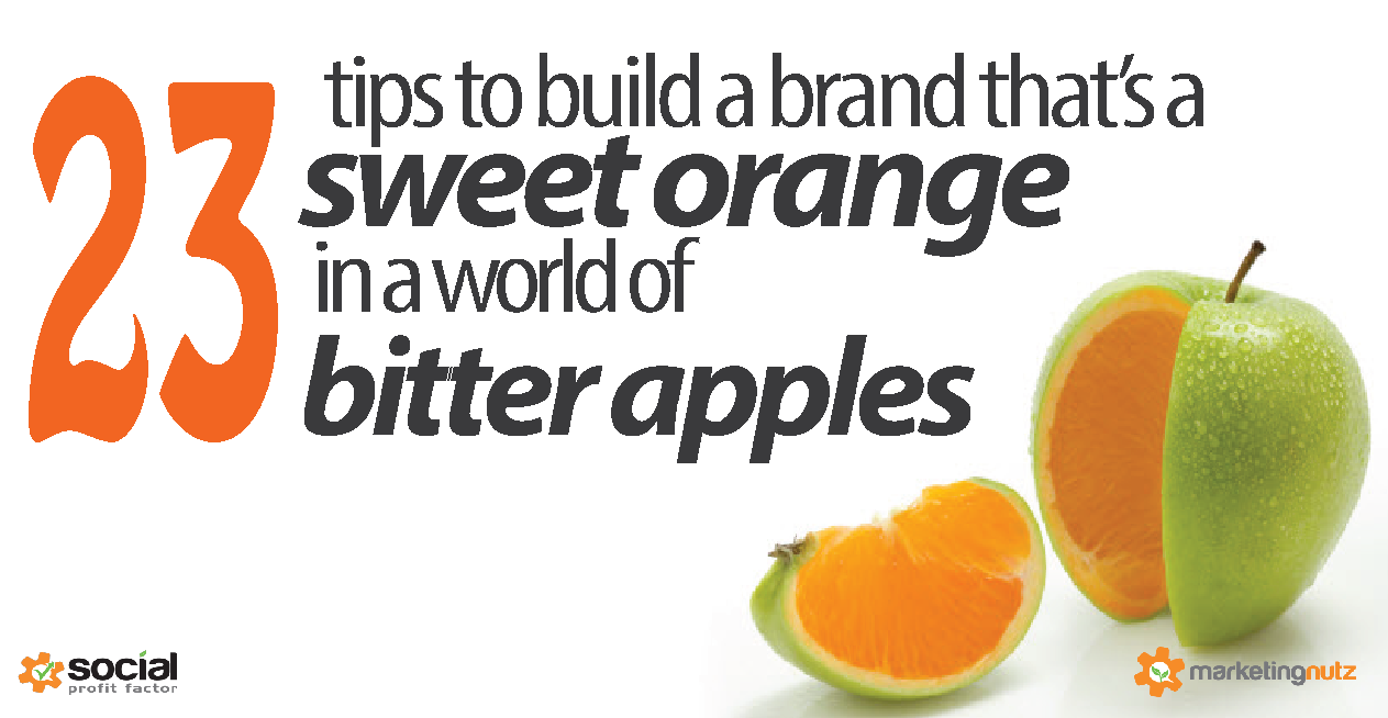 How to Build a Brand that is a Sweet Orange in a World of Digital Bitter Apples